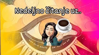 Zapisano je u vremenu🕊🤍1111🕊🤍 Nedeljno čitanje uz ☕️ 0707  14072024 ☕️ [upl. by Veljkov]