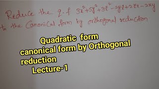 QUADRATIC FORM ORTHOGONAL REDUCTION  RAJESHLEKKALU [upl. by Mariana]