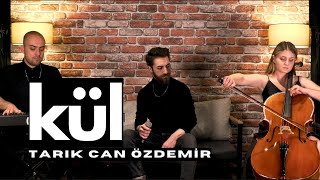 Kül  Tarık Can Özdemir Akustik Cover  Cem Adrian [upl. by Evvy483]