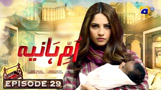 UmmeHaniya Episode 29  Eng Sub  Neelam Muneer  Danial Afzal  HAR PAL GEO  HD [upl. by Aninahs]