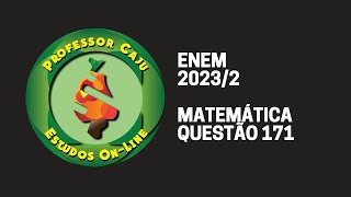 ENEM 20232  MATEMÁTICA  QUESTÃO 171 [upl. by Wilton]