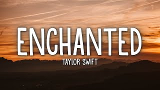 Taylor Swift  Enchanted Lyrics [upl. by Eeluj175]