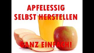 Apfelessig herstellen Anleitung  Wie du Apfelessig selber machen kannst  Ganz einfach [upl. by Nosdivad56]