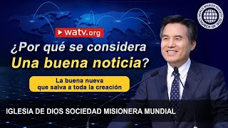 La buena nueva que salva a toda la creación  IDDSMM Iglesia de Dios Ahnsahnghong Dios Madre [upl. by Maximo]