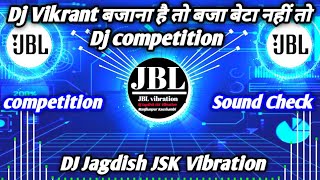 Dj Vikrant Competition dj song hard bass vibration dj mix Power full 20000watt hardbass [upl. by Deloria]