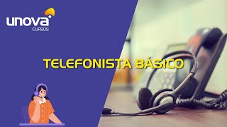 Curso de Telefonista Básico Gratuito e Online  Unova [upl. by Meibers993]