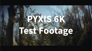 PYXIS 6k Anamorphic Footage Blazar Remus 45mm 15x T2 [upl. by Sulienroc]