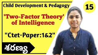 Two Factor Theory of Intelligence explained in telugu Child Development amp Pedagogy  Ctet Telugu [upl. by Lisetta]