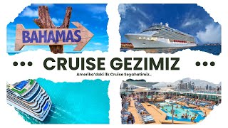 Amerikadaki İlk Cruise Deneyimimiz Bahamalara gidiyoruz [upl. by Nirmak100]