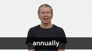 How to pronounce ANNUALLY in American English [upl. by Nimesay]