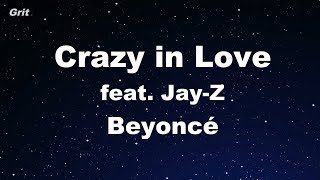 Crazy in Love feat JayZ  Beyoncé Karaoke 【No Guide Melody】 Instrumental [upl. by Snilloc965]