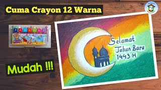 Cara Menggambar Poster Tahun Baru Islam  Crayon 12 Warna [upl. by Wenz]