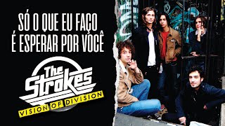 The Strokes  Vision Of Division Legendado em Português [upl. by Toulon774]