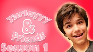 Tarleyyy amp Friends Season 1 100 subscriber special [upl. by Ulrike804]