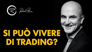 Si può vivere di trading [upl. by Nerra]