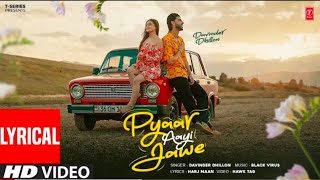 PYAAR AAYI JAWE Full Video With Lyrics  Davinder Dhillon  Latest Punjabi Songs 2024 [upl. by Nwavahs487]