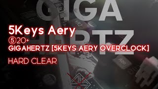 BMS ⑤20 GIGAHERTZ 5KEYS AERY OVERCLOCK HARD CLEAR [upl. by Bertold747]