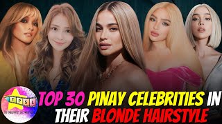 Top 30 Pinay Celebrities in their Blonde Hairstyle [upl. by Ayotel109]