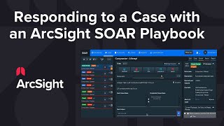 Responding to a Case with an ArcSight SOAR Playbook  CyberRes SME Submission [upl. by Gal574]