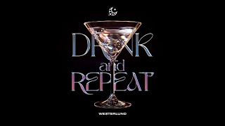 Westerlund  Drink and Repeat Official Audio [upl. by Palladin]