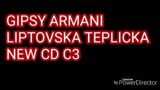 GIPSY ARMANI LIPTOVSKA TEPLICKA NEW CD C3 MIRI ROMNI [upl. by Irec]