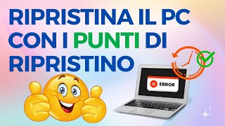 Come attivare e Creare i punti di ripristino e sfruttarli al meglio in modo facile e utile [upl. by Arodaeht]