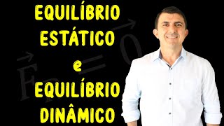 EQUILÍBRIO ESTÁTICO E EQUILÍBRIO DINÂMICO [upl. by Banerjee]