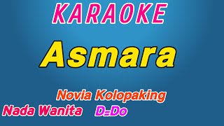 Asmara  Karaoke Indonesia  Novia Kolopaking  Nada Wanita [upl. by Atnahc]