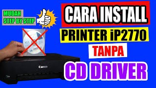 Cara install printer Canon ip2770 dengan mudah tanpa CD driver [upl. by Nessah]