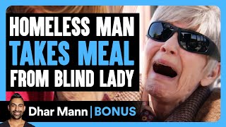 HOMELESS MAN Takes Meal From BLIND LADY  Dhar Mann Bonus [upl. by Romilda]