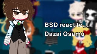 BSD react to Dazai OsamuPart 1 read descor don’t idc [upl. by Rabiah]