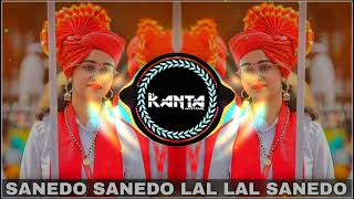 Sanedo Sanedo Lal Llal Sanedo Dj Song Garba Dandiya Remix Dj Kanta  Navratri Garba Dandiya Dj Songs [upl. by Droflim345]