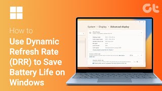 How to Use Dynamic Refresh Rate to Save Battery Life on Windows  Save Battery amp Enjoy Smooth UI [upl. by Dollar]