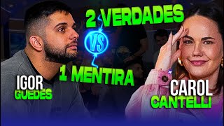 História Inacreditável Igor Guedes e Carol Cantelli Jogam 2 Verdades e 1 Mentira – Qual é a Falsa [upl. by Rizzo]