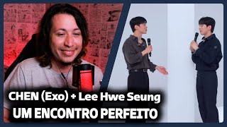 Harmonia perfeita sem conhecer o parceiro  EXO CHEN amp NFlying HWE SEUNG  REACT DO MORENO [upl. by Nodearb]