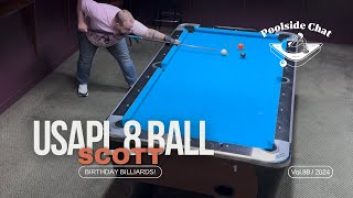 Ep 88 Birthday Billiards USAPL 8 Ball vs Scott [upl. by Stedman]