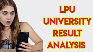 Result Analysis Lpu University Punjab [upl. by Tica883]