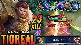 23 Kills  MANIAC Tigreal Best One Hit Damage Build  Build Top 1 Global Tigreal  MLBB [upl. by Vincentia]