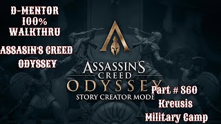 Assassins Creed Odyssey 100 Walkthrough Kreusis Military Camp [upl. by Melessa494]