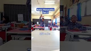 Battle matematika sebelum pulang sekolah part 3 [upl. by Oznarol819]