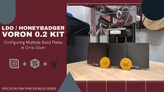 Voron 02 Tuning  Configuring Multiple Build Plates in Orca Slicer [upl. by Dixon448]