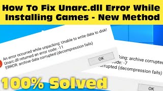 How To Fix Unarcdll Error While Installing Games  New Method 2024 [upl. by Layman]