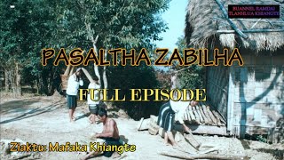 PASALTHA ZABILHA Full Episode Mafaka Khiangte [upl. by Noland]