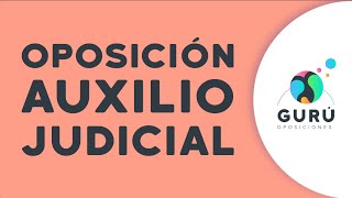 Gurú Oposiciones  Oposición Auxilio Judicial [upl. by Gentes]