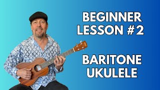 BEGINNER BARITONE UKULELE Lesson 2 [upl. by Alduino]