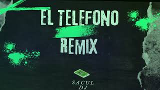 El Teléfono Remix  Sacul Dj [upl. by Zap846]