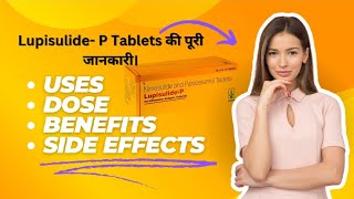 LupisulideP Tablets ll Uses Dose Benefits and Side effects in hindi full review views facts [upl. by Ahsinek619]