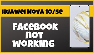 How to Fix Facebook not working Huawei Nova 10se [upl. by Oiramaj804]