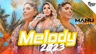 🟡MELODY 2023 amp 2022 LANÇAMENTO  MANU BAHTIDÃO  DJ THIAGO PRESSÃO🍻 [upl. by Silvester]