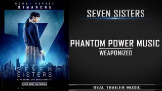 Seven Sisters Trailer 1 Music  Phantom Power Music  Weaponized [upl. by Anaitak]